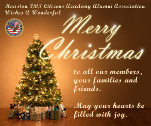 Merry Christmas from all of us at the Houston FBI Citizens Academy Alumni Association